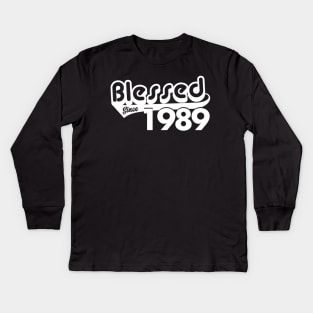 Blessed Since 1989 Birthday Gift Vintage 1989 Birthday Kids Long Sleeve T-Shirt